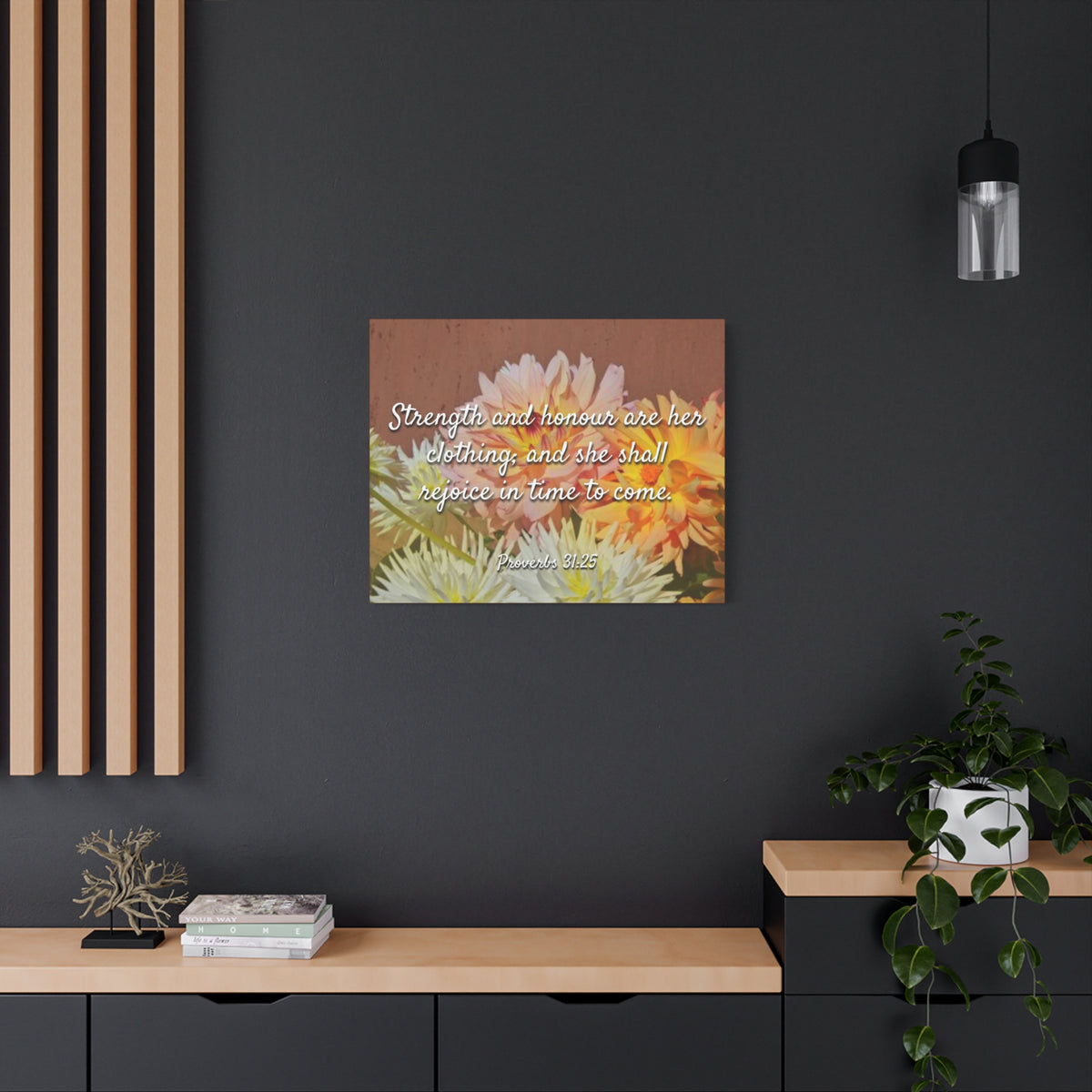 Scripture Canvas Strength And Honour Proverbs 31:25 Christian Wall Art Bible Verse Print Ready to Hang