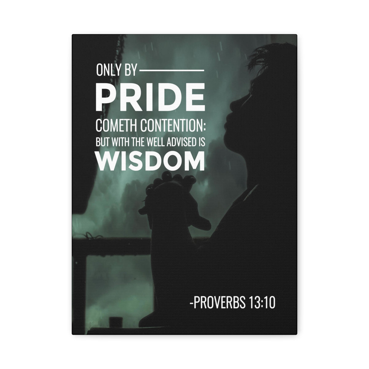 Scripture Canvas Only by Pride Proverbs 13:10 Christian Wall Art Bible Verse Print Ready to Hang