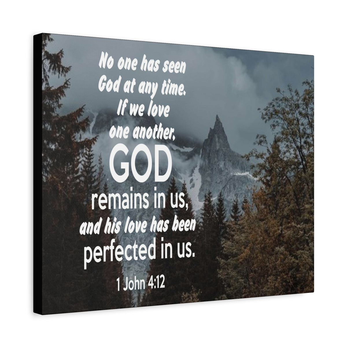 Scripture Canvas God Remains in Us 1 John 4:12 Christian Wall Art Bible Verse Print Ready to Hang