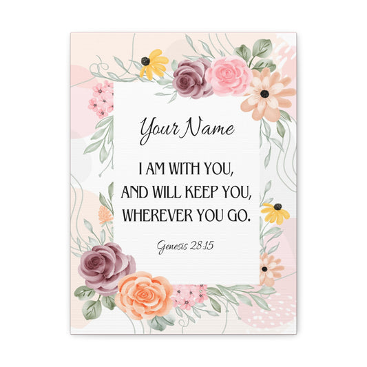 Personalized Genesis 28:15 I Am With You  Bible Chapter Canvas Christian Wall Art Ready to Hang