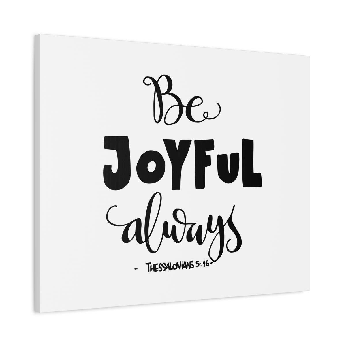 Scripture Canvas Be Joyful Always Thessalonians 5:16 Christian Wall Art Bible Verse Print Ready to Hang
