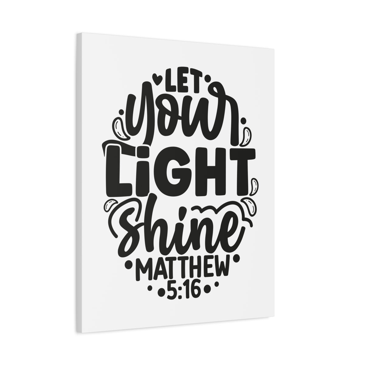Scripture Walls Let Your Light Shine Matthew 5:16 Bible Verse Canvas Christian Wall Art Ready to Hang Unframed