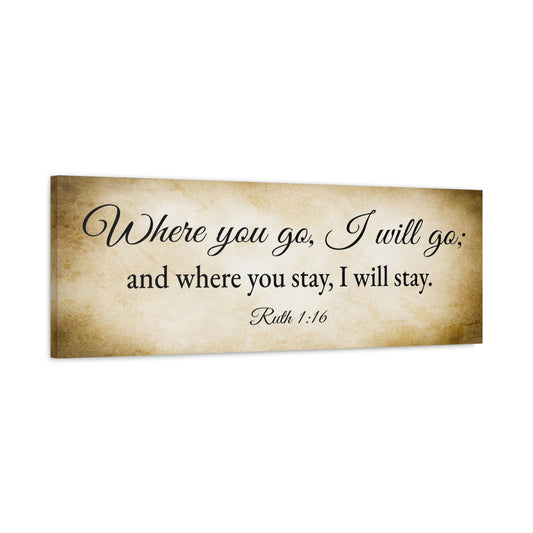 Scripture Walls Ruth 1:16 Gold Bible Verse Canvas Christian Wall Art Ready to Hang Unframed