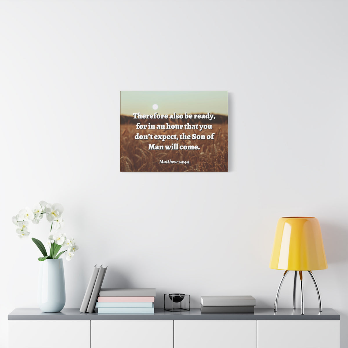 Scripture Canvas The Son Matthew 24:44 Christian Wall Art Bible Verse Print Ready to Hang