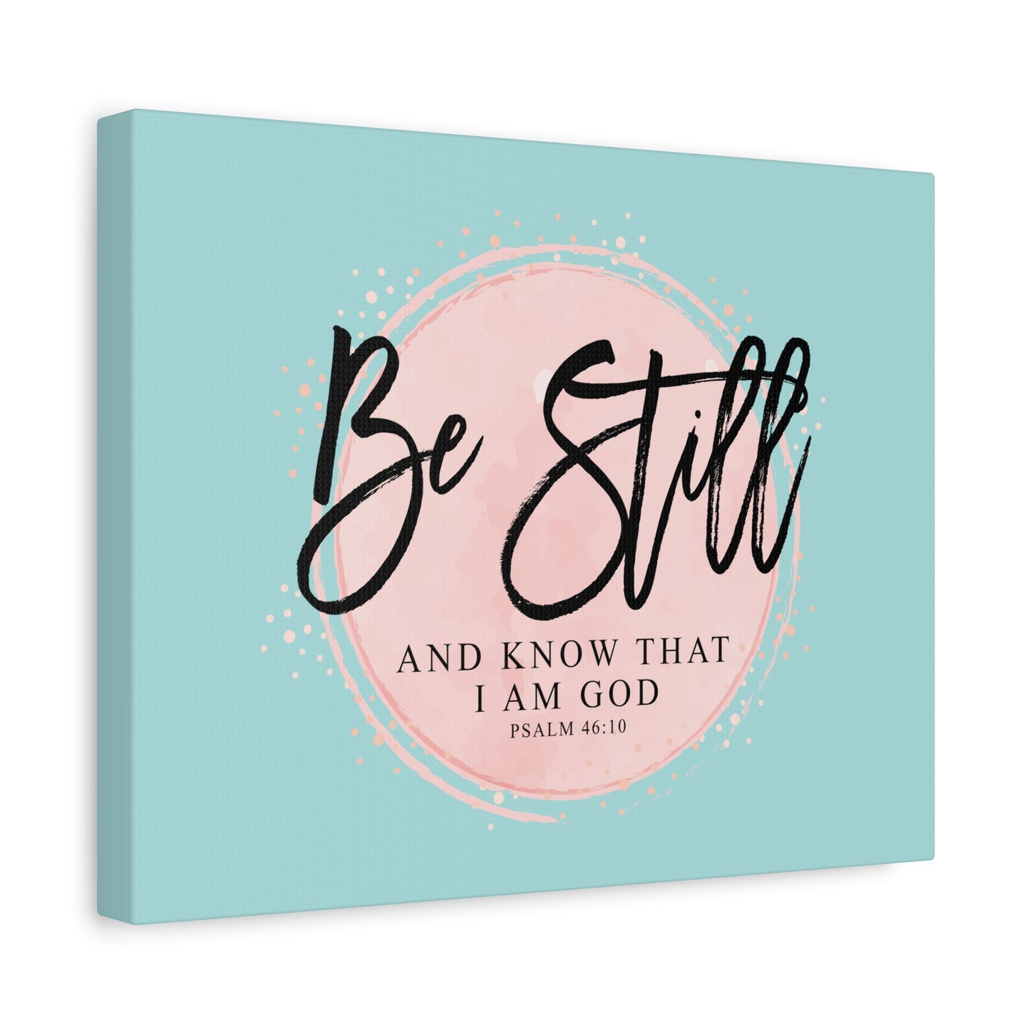 Scripture Walls Be Still Psalm 46:10 Pink Circle Bible Verse Canvas Christian Wall Art Ready to Hang