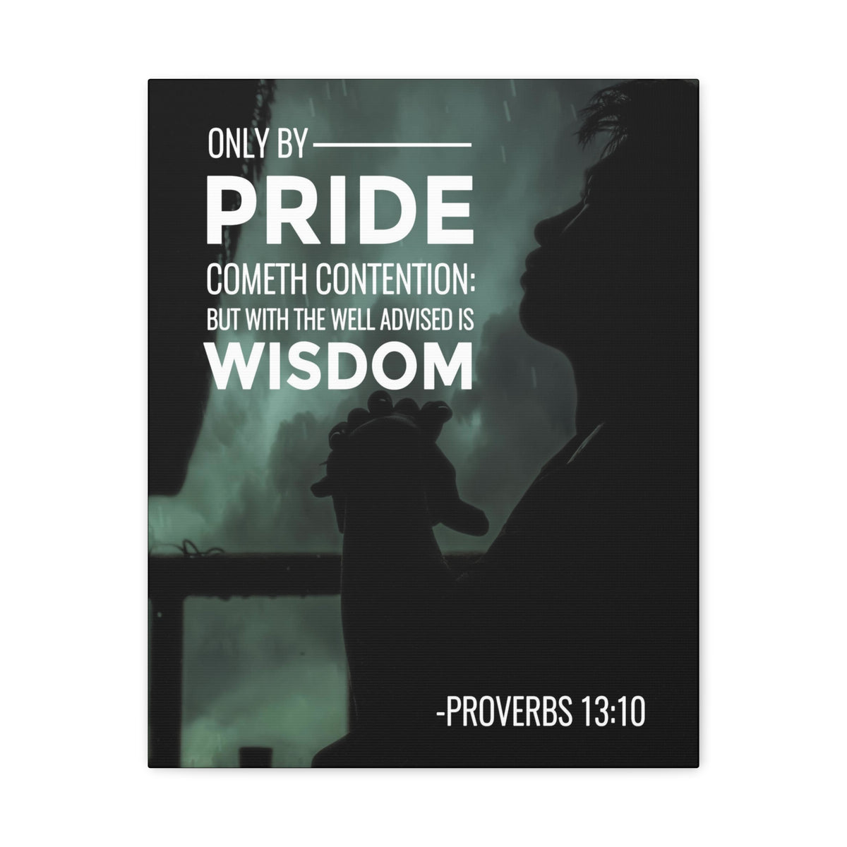 Scripture Canvas Only by Pride Proverbs 13:10 Christian Wall Art Bible Verse Print Ready to Hang