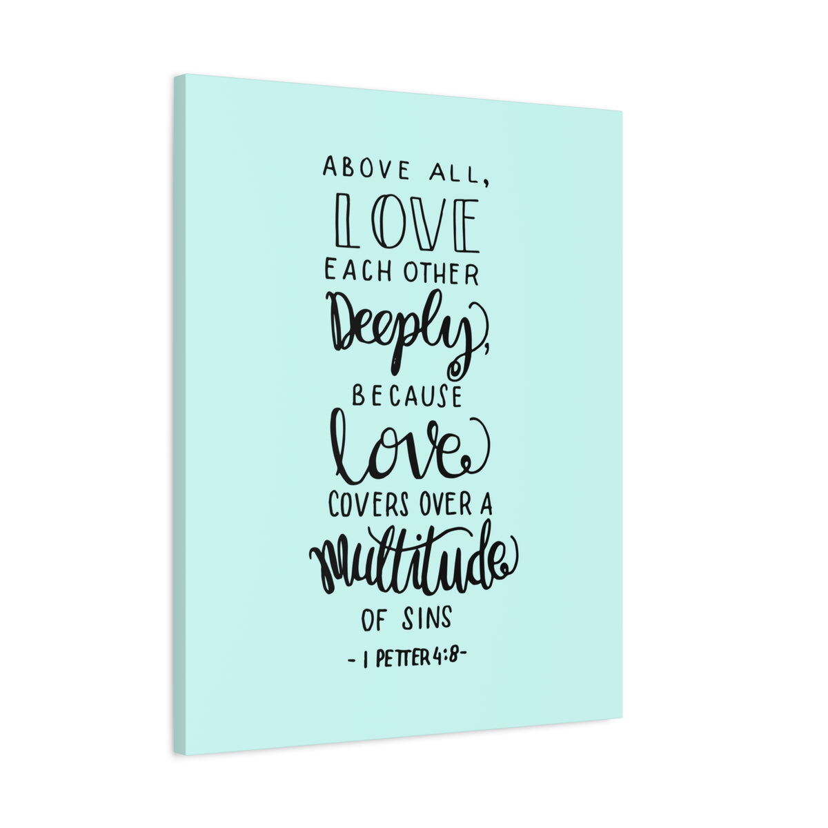 Scripture Walls Above All Love 1 Peter 4:8 Bible Verse Canvas Christian Wall Art Ready To Hang