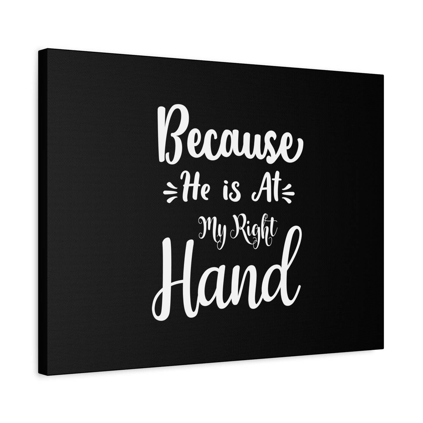 Scripture Canvas He Is At My Right Hand Psalm 16:8 Christian Wall Art Bible Verse Print Ready to Hang