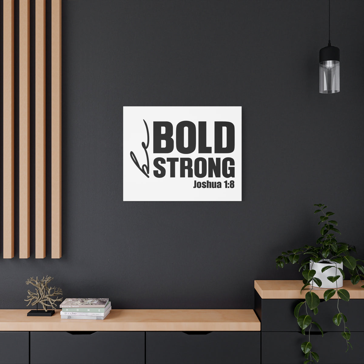 Scripture Walls Be Bold Be Strong Joshua 1:8 Bible Verse Canvas Christian Wall Art Ready to Hang Unframed