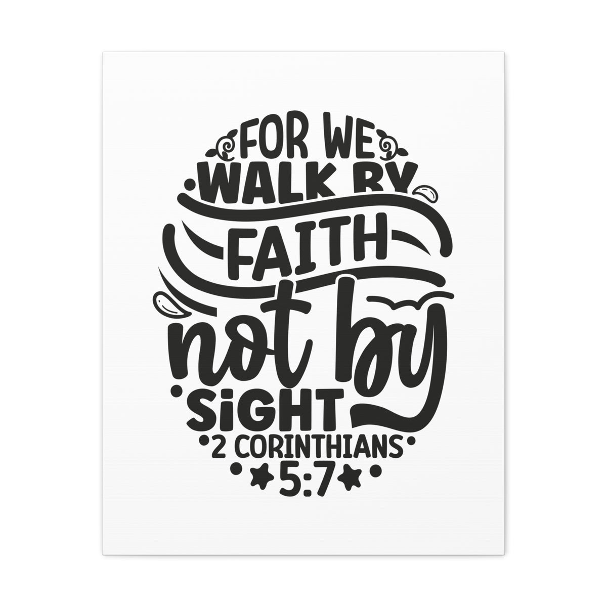 Scripture Walls Walk by Faith 2 Corinthians 5:7 Bible Verse Canvas Christian Wall Art Ready to Hang Unframed