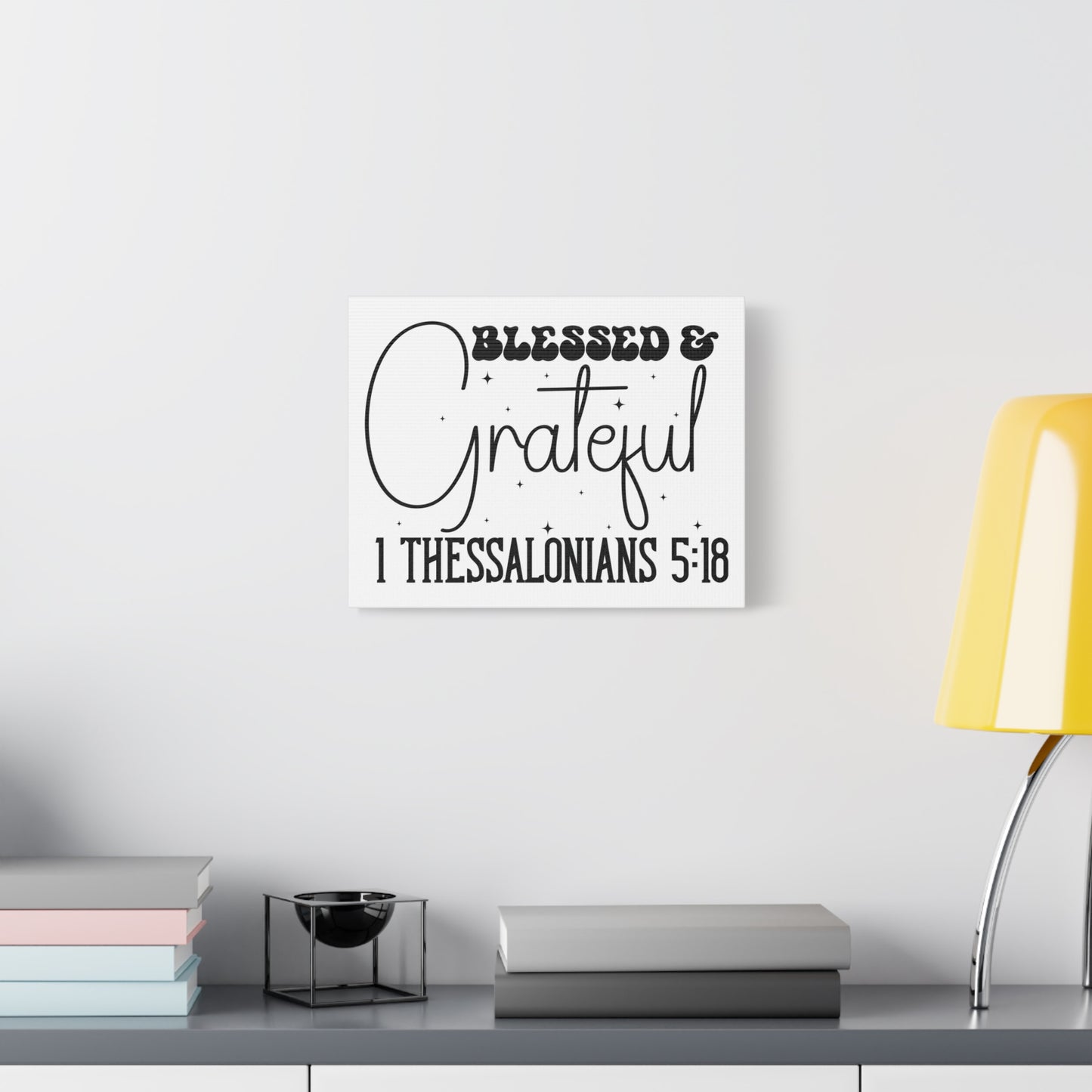 Scripture Walls 1 Thessalonians 5:18 Blessed and Grateful Bible Verse Canvas Christian Wall Art Ready to Hang Unframed