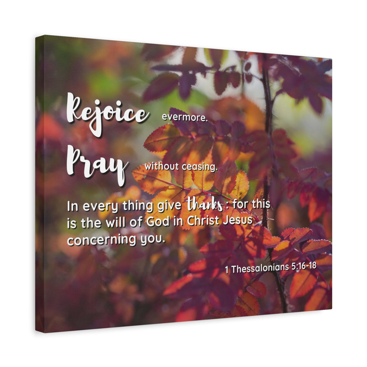 Scripture Canvas Rejoice, Pray, Thanks 1 Thessalonians 5:16 - 18 Christian Wall Art Bible Verse Print Ready to Hang
