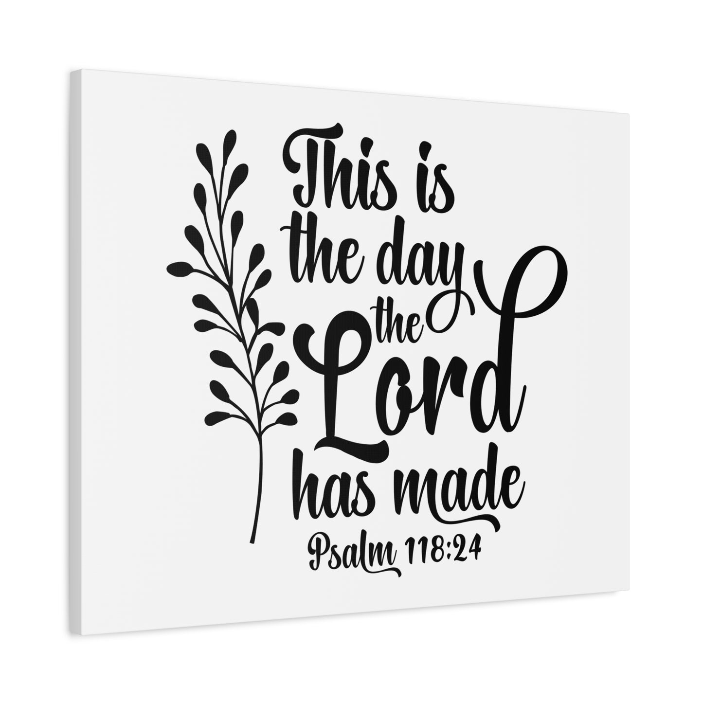 Scripture Canvas The Day The Lord Has Made Psalm 118:24 Christian Wall Art Bible Verse Print Ready to Hang