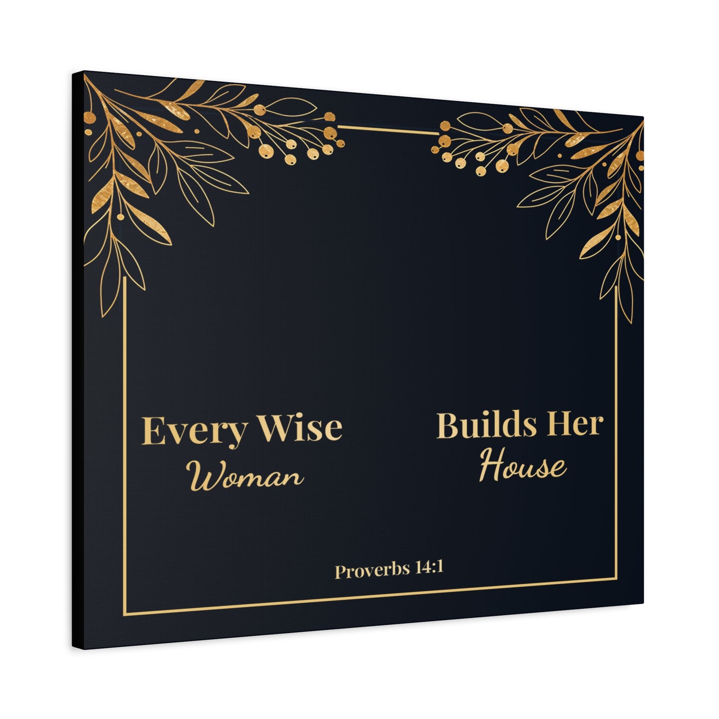 Scripture Walls Proverbs 14:1 Inspirational Wall Art Canvas Bible Verse Canvas Christian Wall Art Ready to Hang Unframed