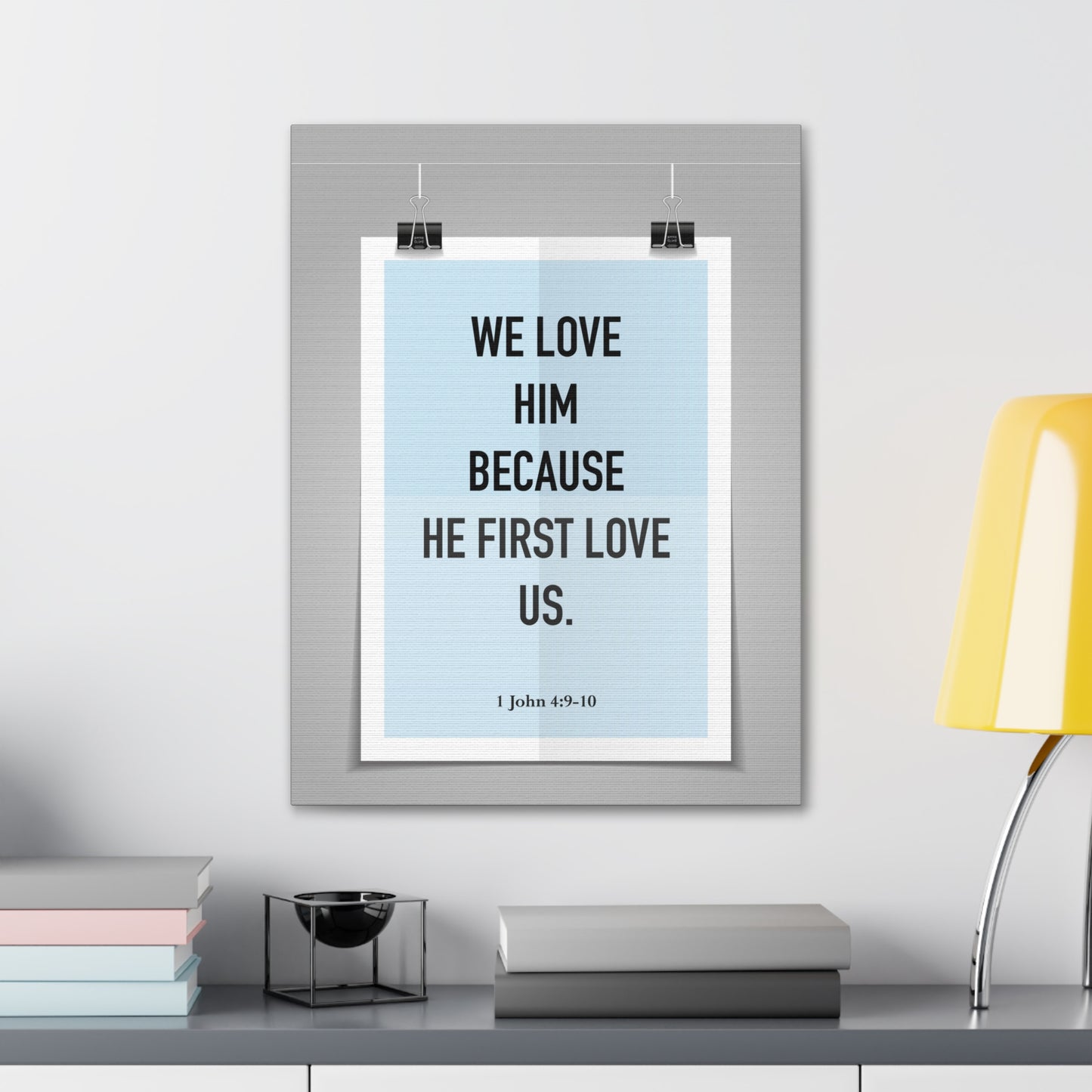 We Love Him Because He First Love Us 1 John 4:9-10 Bible Verse Canvas Christian Wall Art Ready to Hang