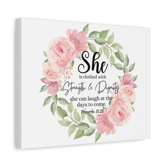 Scripture Walls Proverbs 31:25 She Has Strength and Dignity Bible Verse Canvas Christian Wall Art Ready to Hang Unframed