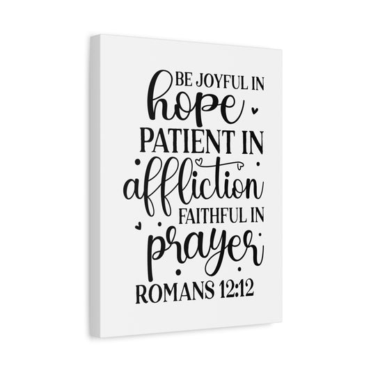 Scripture Canvas Be Joyful In Hope Romans 12:12 Christian Wall Art Bible Verse Print Ready to Hang