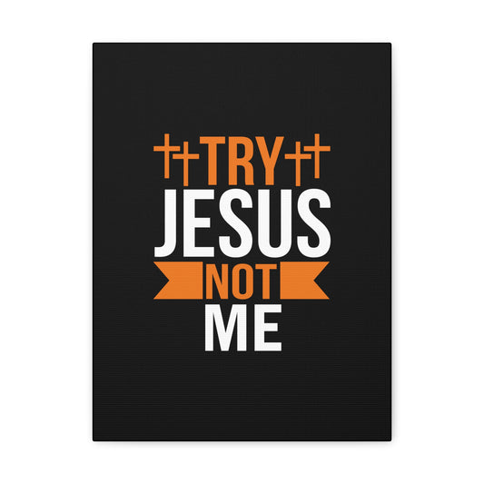 Try Jesus Not Me 1 Thessalonians 2:4 Christian Wall Art Bible Verse Print Ready to Hang