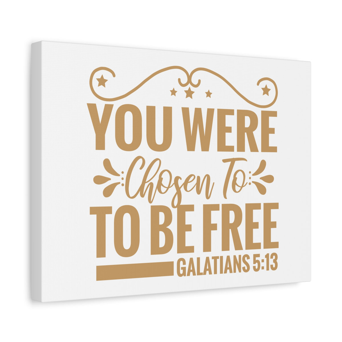 Scripture Canvas You Were Chosen Galatians 5:13 Christian Wall Art Print Ready to Hang