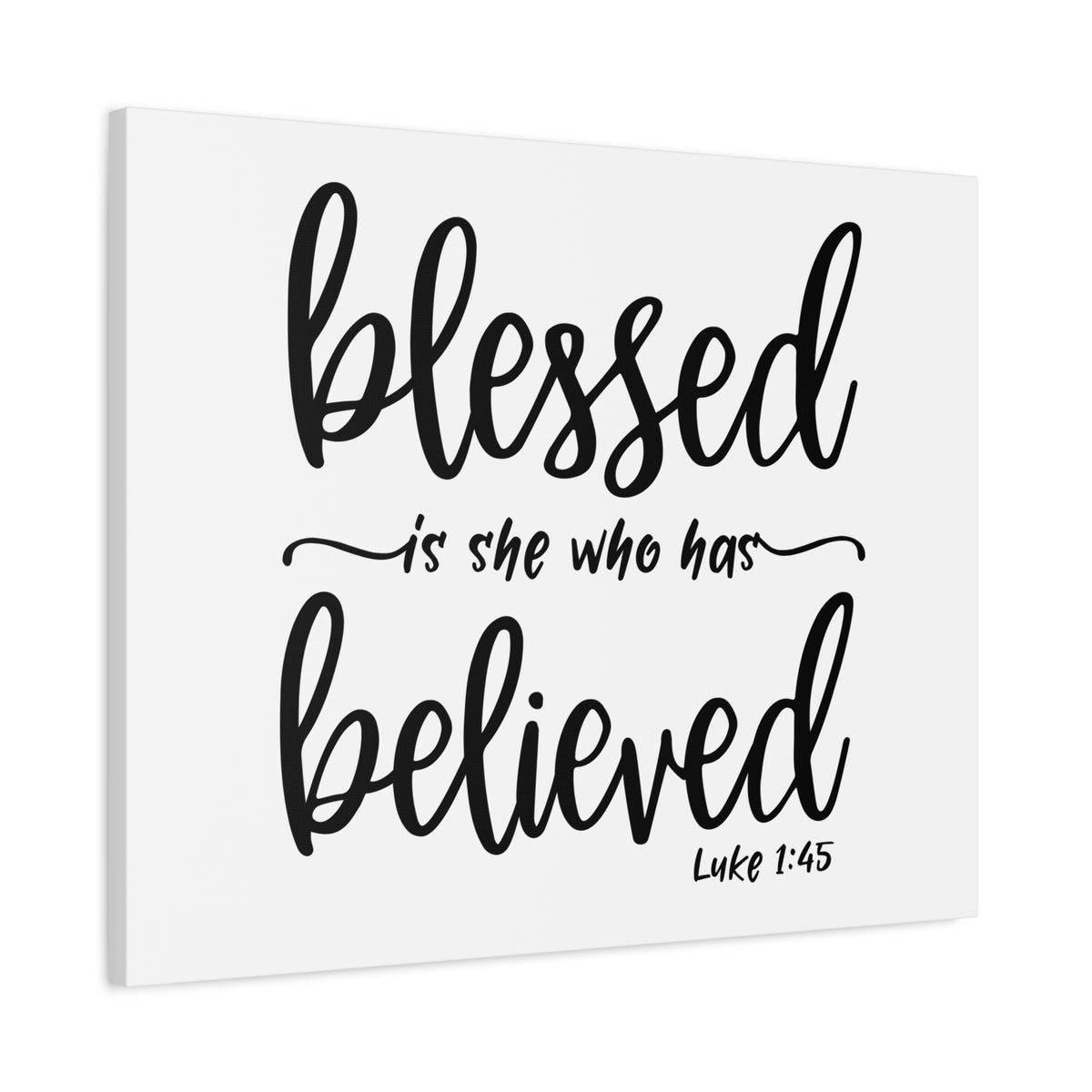 Scripture Canvas Who Has Believed Luke 1:45 Christian Wall Art Bible Verse Print Ready to Hang