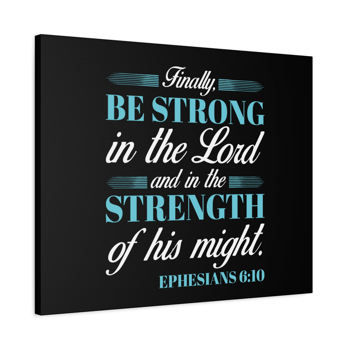 Scripture Canvas Strength Of His Might Ephesians 6:10 Christian Wall Art Bible Verse Print Ready to Hang