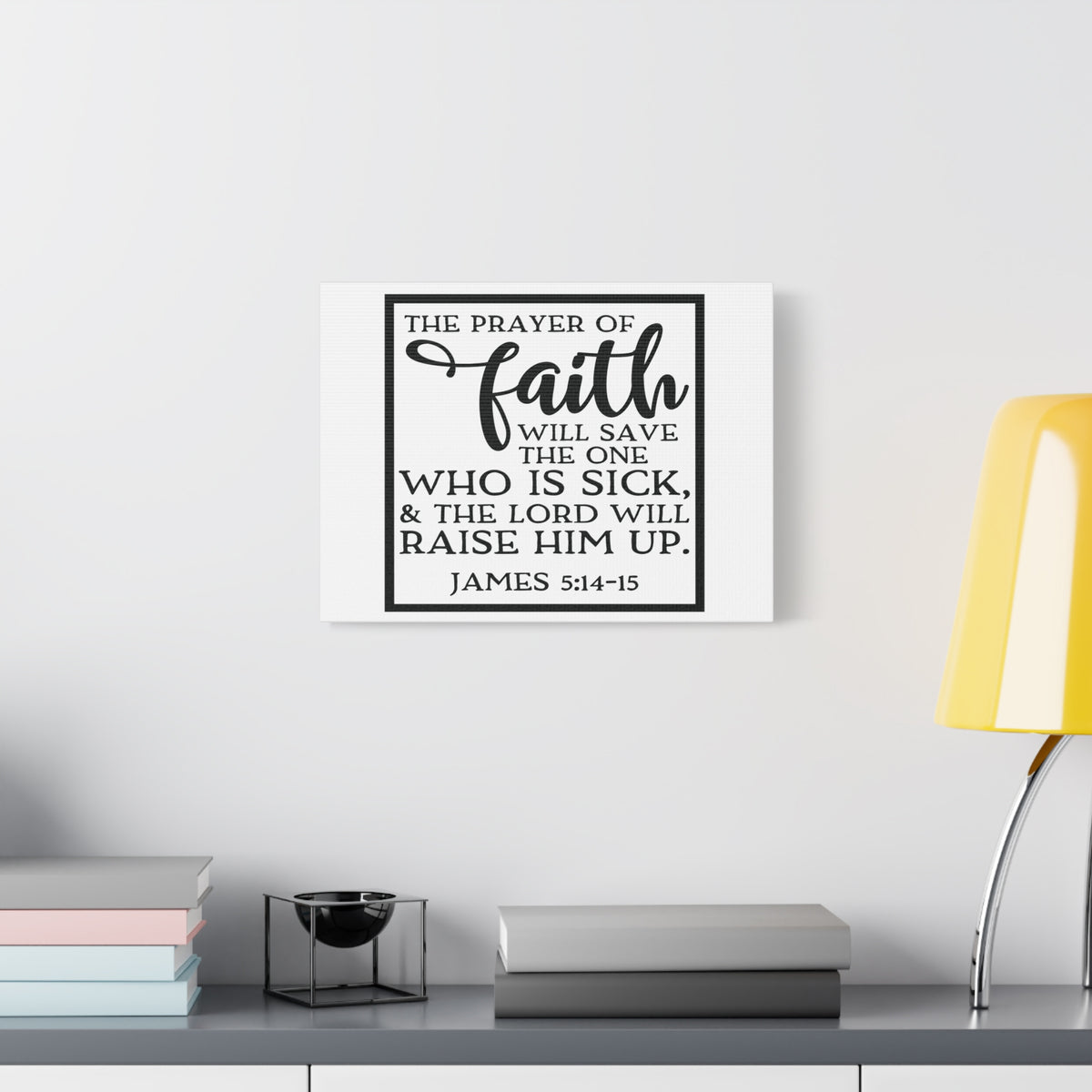 Scripture Canvas Prayer Of Faith James 5:14-15 Christian Wall Art Bible Verse Print Ready to Hang