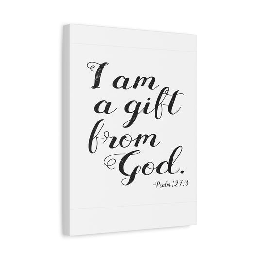 Scripture Walls I Am A Gift From God Psalm 127:3 Bible Verse Canvas Christian Wall Art Ready To Hang