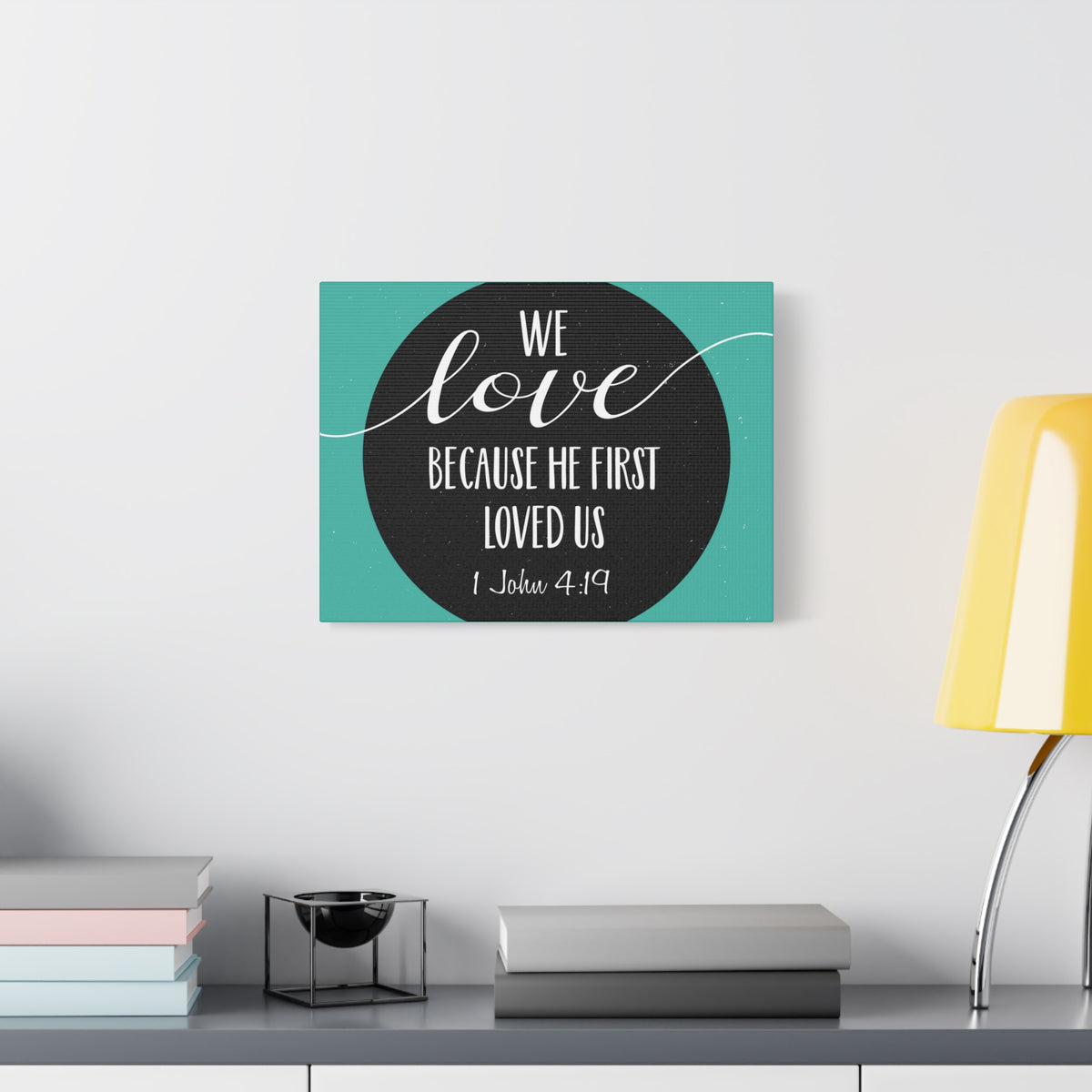 Scripture Canvas We Love 1 John 4:19 Christian Wall Art Bible Verse Print Ready to Hang