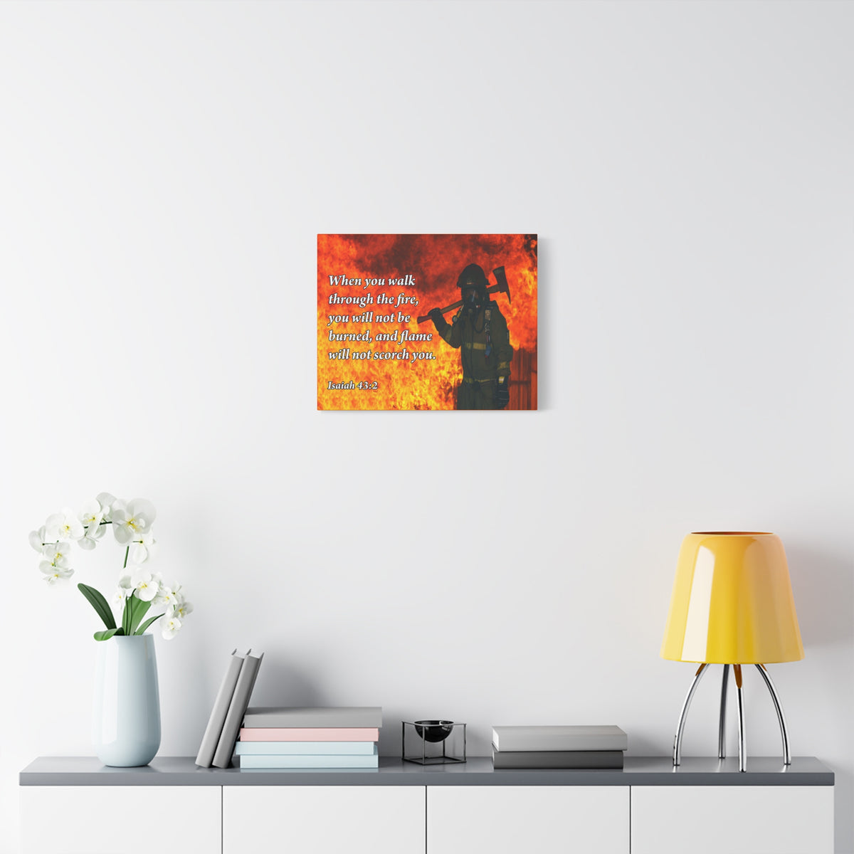 Scripture Canvas Walk through Fire Isaiah 43:2 Firefighter Christian Wall Art Bible Verse Print Ready to Hang