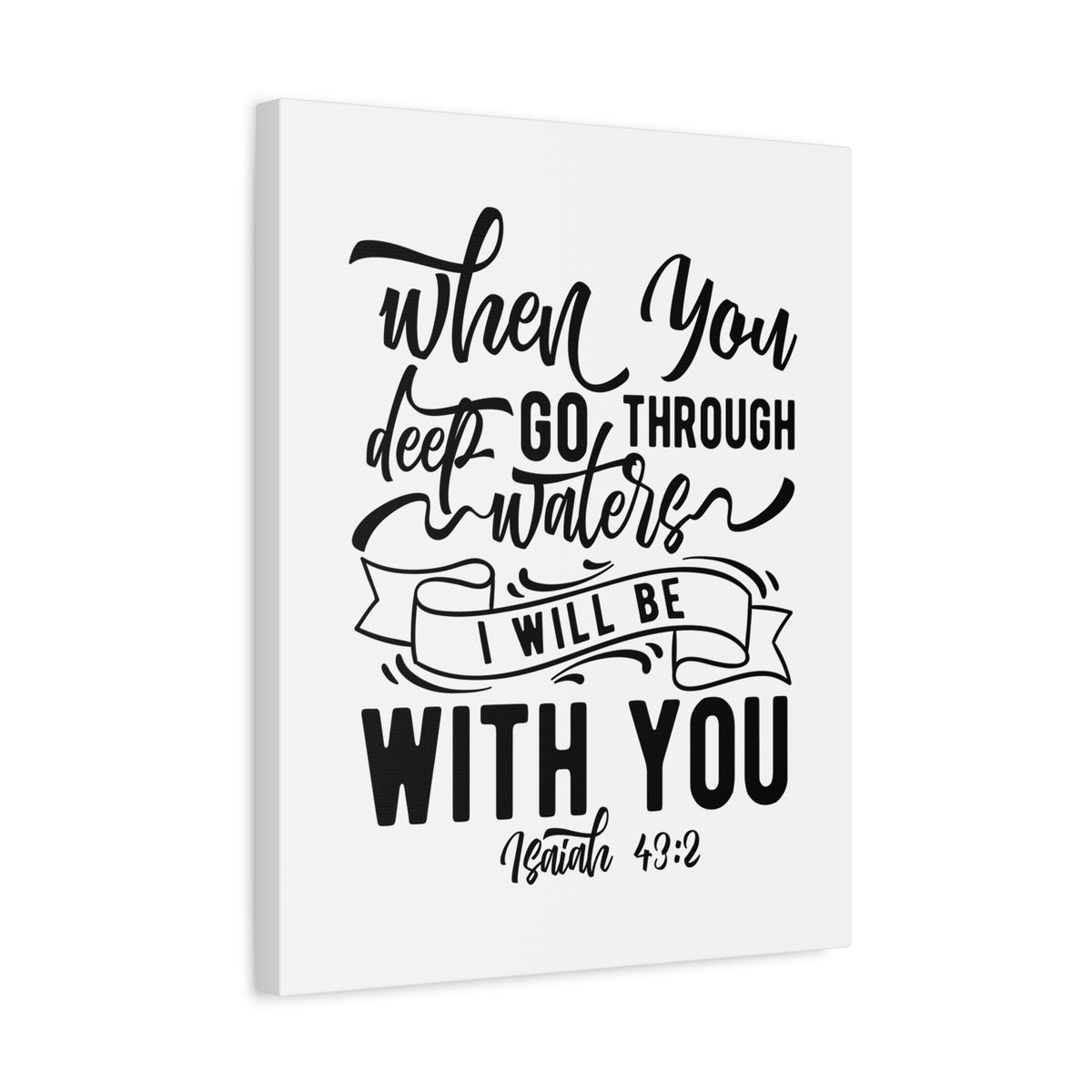 Scripture Canvas I Will Be With You Isaiah 43:2 Christian Wall Art Bible Verse Print Ready to Hang