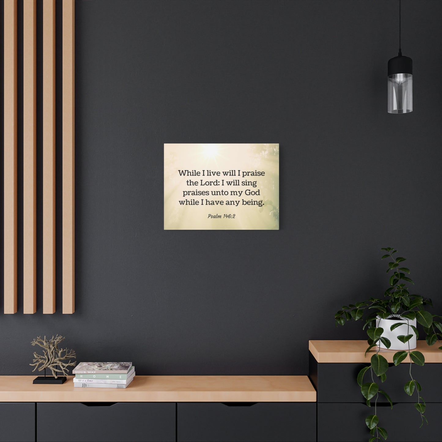 Scripture Walls I Live Will I Praise Psalm 146:2 Bible Verse Canvas Christian Wall Art Ready to Hang