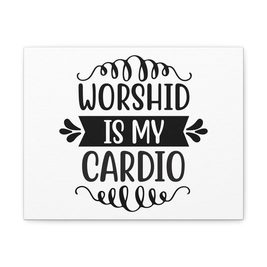 Worship Is My Cardio Exodus 23:25 Christian Wall Art Print Ready to Hang