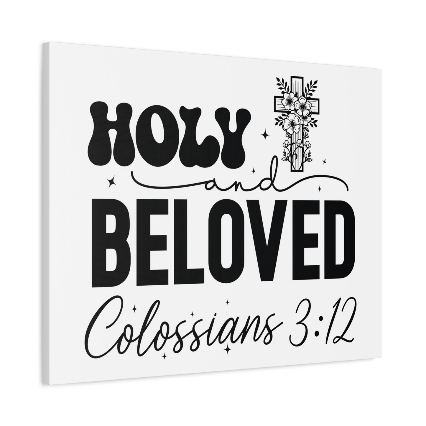 Scripture Walls Colossians 3:12 Holy and Beloved Bible Verse Canvas Christian Wall Art Ready to Hang Unframed