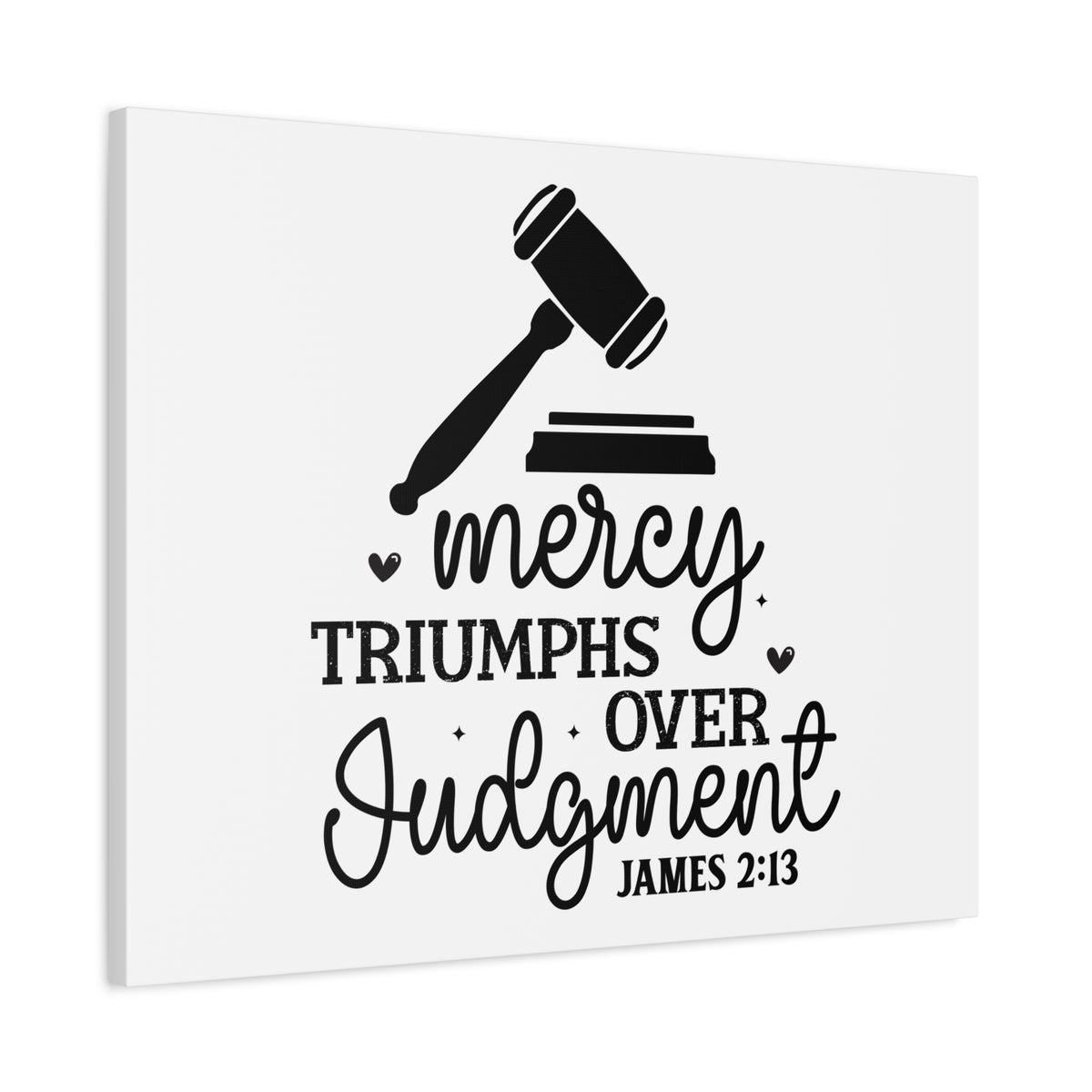 Scripture Walls Mercy Triumphs Over Judgment James 2:13 Bible Verse Canvas Christian Wall Art Ready to Hang Unframed