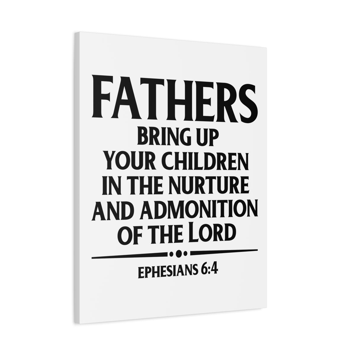 Scripture Canvas Fathers Bring Up Ephesians 6:4 Christian Wall Art Bible Verse Print Ready to Hang