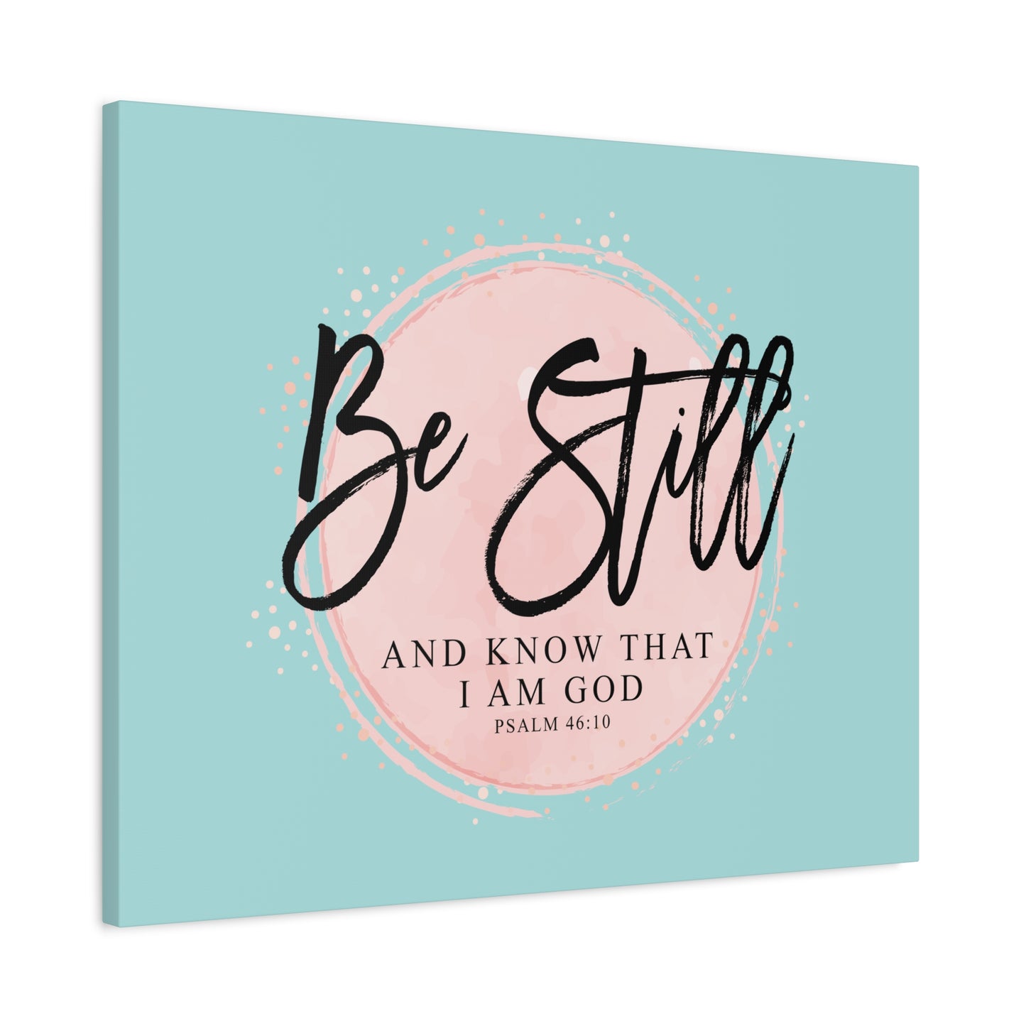 Scripture Walls Be Still Psalm 46:10 Pink Circle Bible Verse Canvas Christian Wall Art Ready to Hang