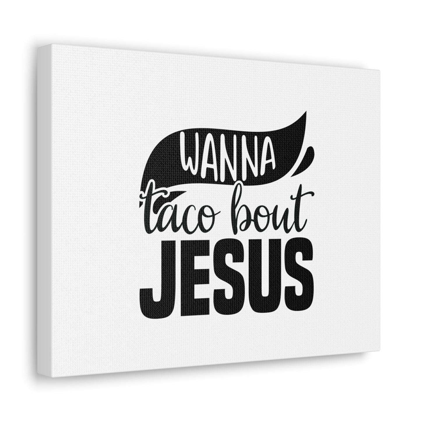 Wanna Taco Bout Jesus Hebrews 12:2 Black Swish Christian Wall Art Bible Verse Print Ready to Hang