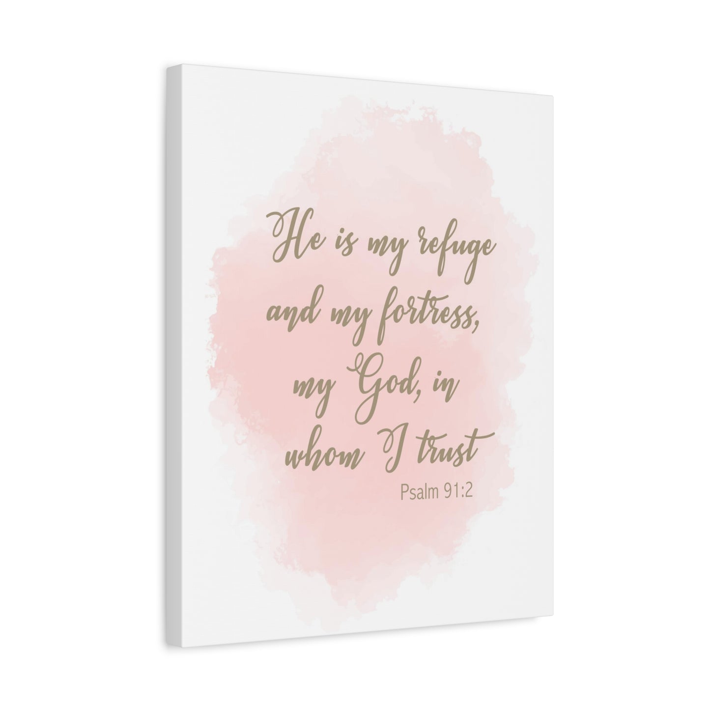 Scripture Canvas He Is My Refuge And My Fortress Psalm 91:2 Christian Wall Art Bible Verse Print Ready to Hang