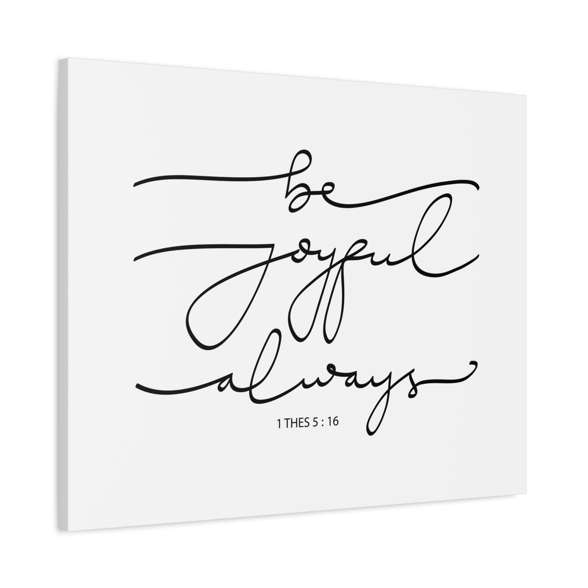 Scripture Canvas Joyful Always 1 Thes 5:16 Christian Wall Art Bible Verse Print Ready to Hang