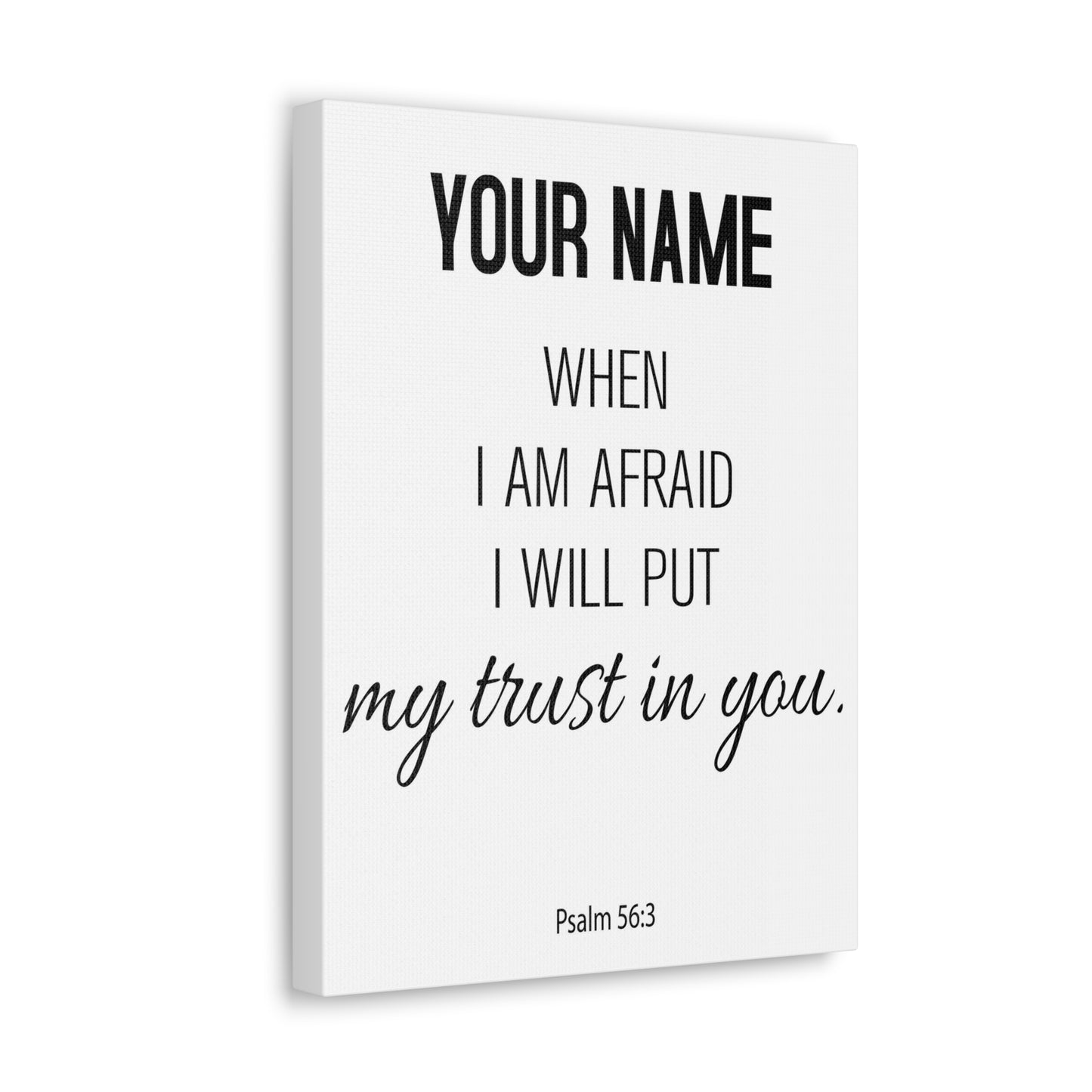 Personalized Psalm 56:3 I Will Put My Trust in You