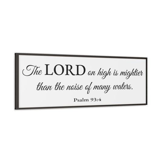 Scripture Walls Psalm 93:4 White Bible Verse Canvas Christian Wall Art Ready to Hang Unframed-Express Your Love Gifts