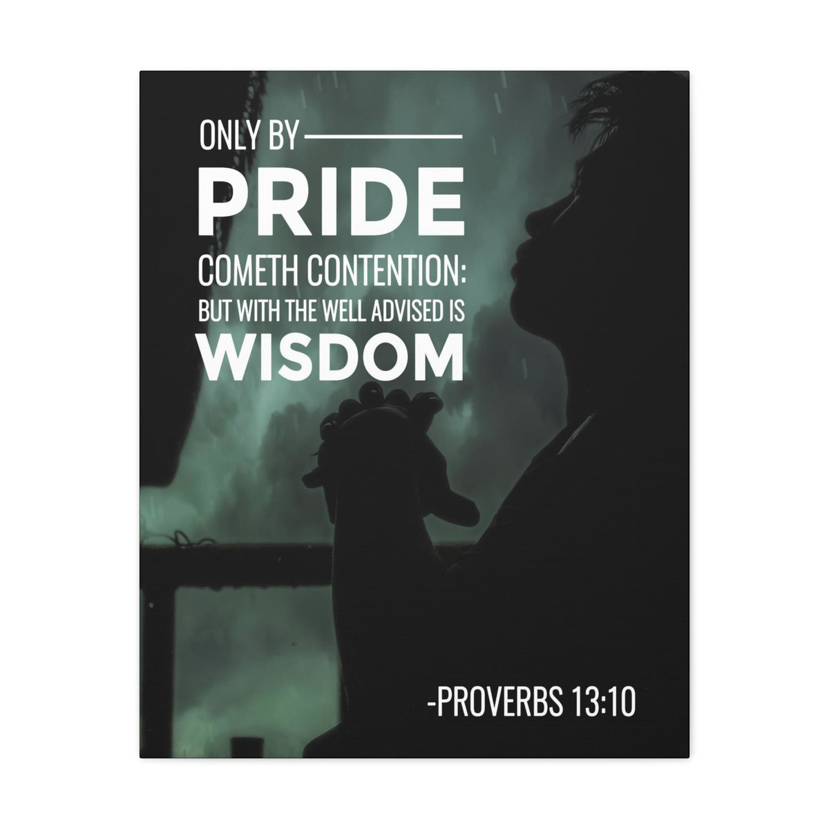 Scripture Canvas Only by Pride Proverbs 13:10 Christian Wall Art Bible Verse Print Ready to Hang