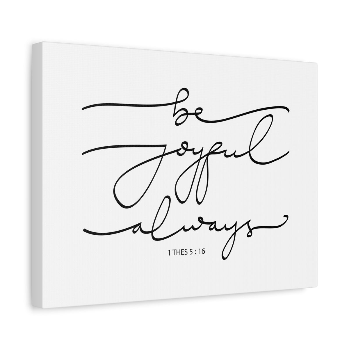 Scripture Canvas Joyful Always 1 Thes 5:16 Christian Wall Art Bible Verse Print Ready to Hang