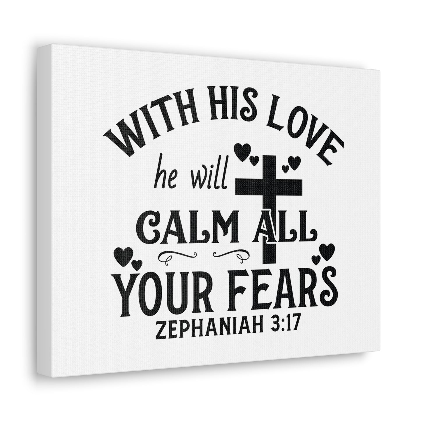 Calm All Your Fears Zephanian 3:17 Bible Verse Canvas Christian Wall Art Ready to Hang