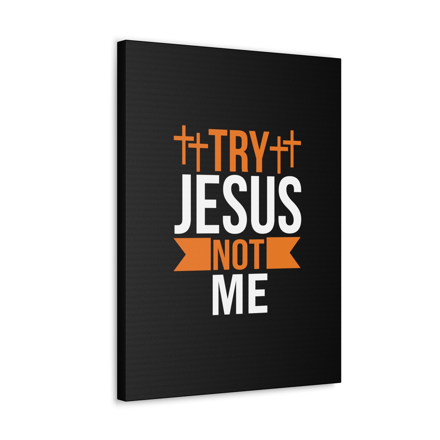 Try Jesus Not Me 1 Thessalonians 2:4 Christian Wall Art Bible Verse Print Ready to Hang