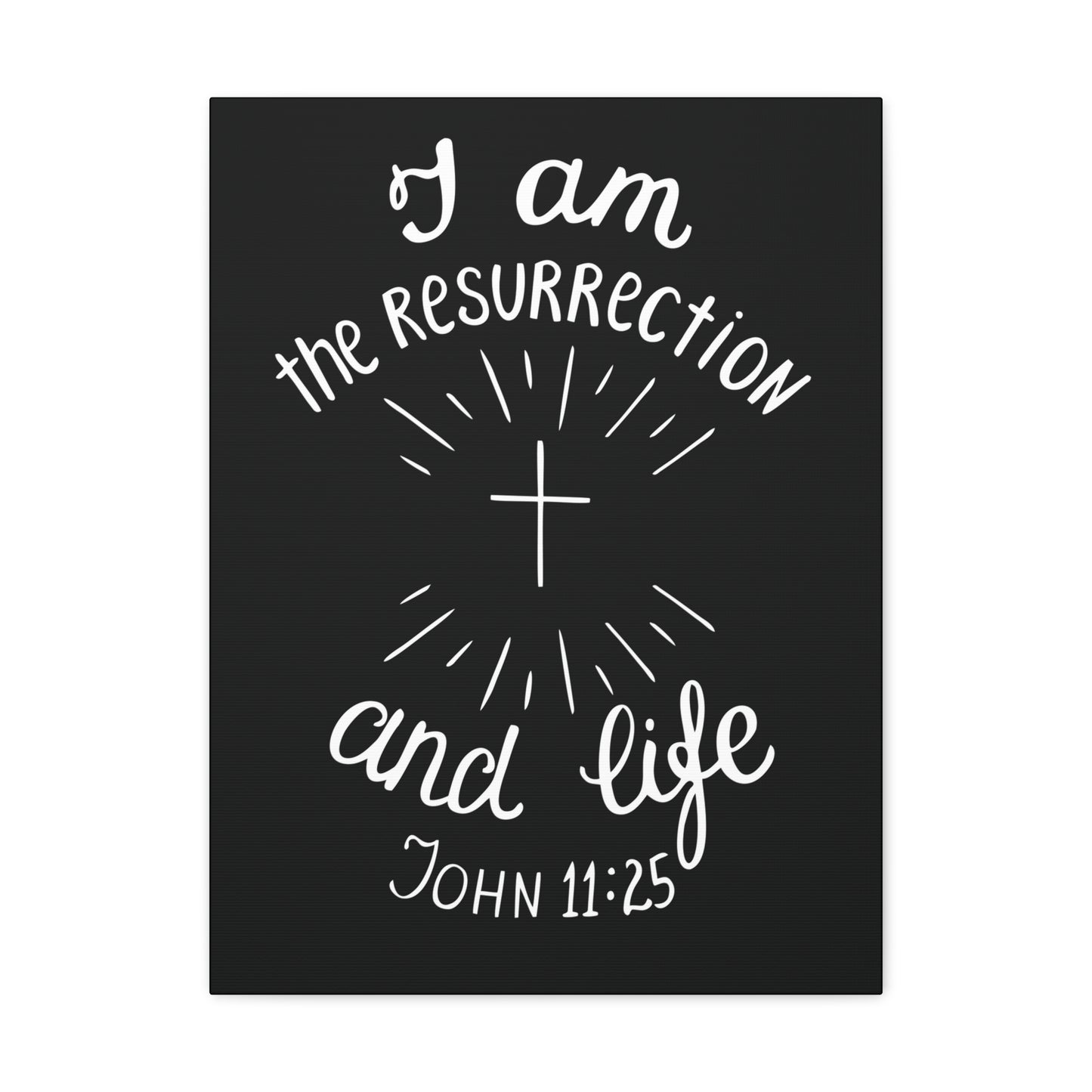 I Am The Resurrection And Life John 11:25 Christian Wall Art Bible Verse Print Ready To Hang