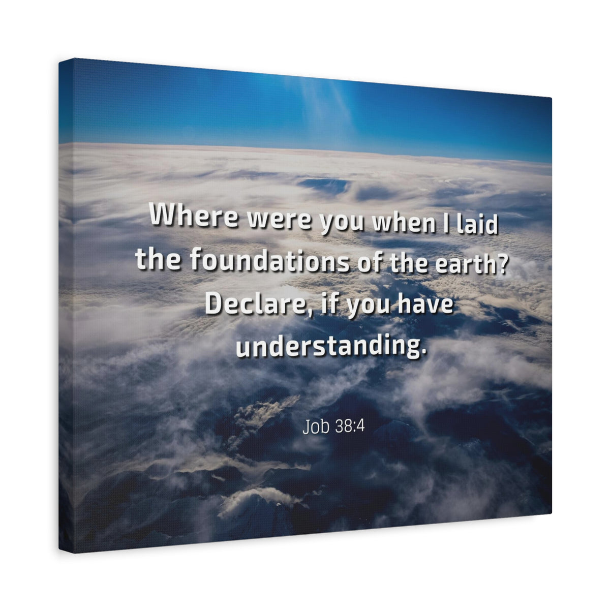 Scripture Canvas Foundations Of Earth Job 38:4 Christian Wall Art Bible Verse Print Ready to Hang