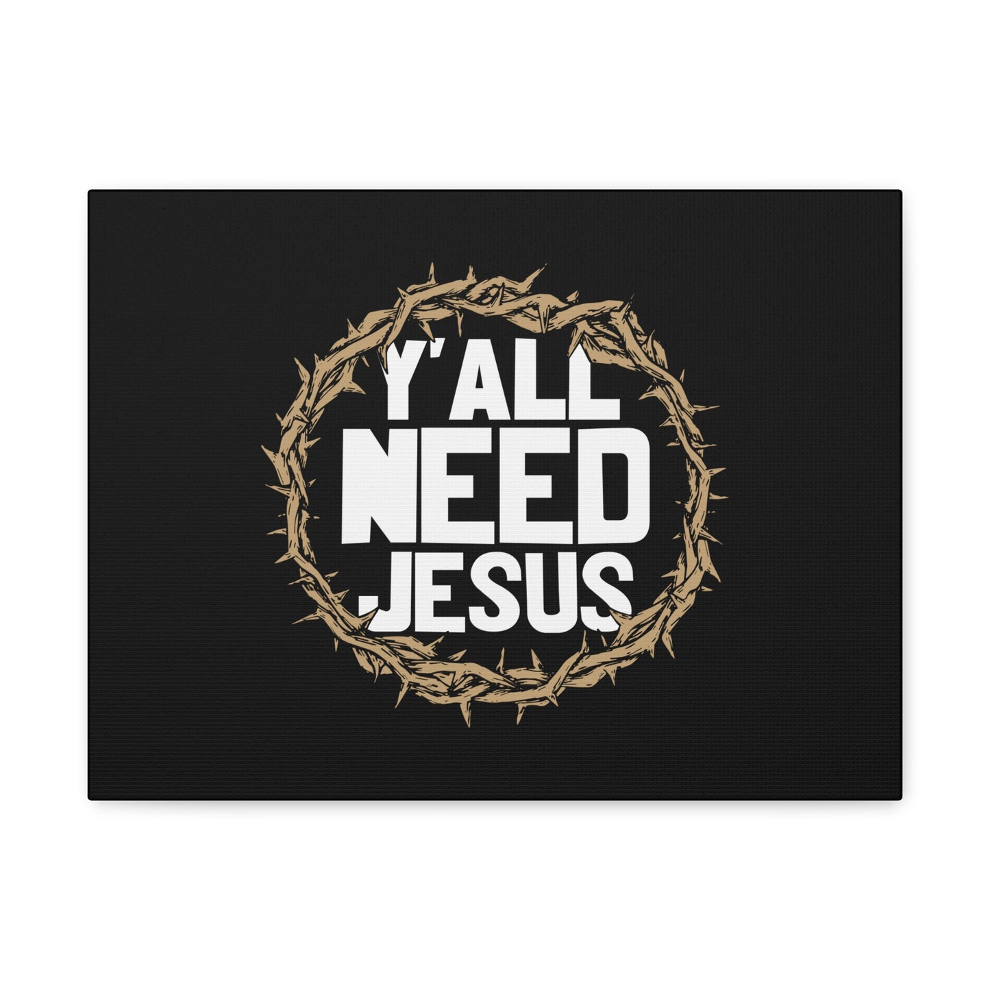 Y'all Need Jesus John 4:14 Christian Wall Art Bible Verse Print Ready to Hang