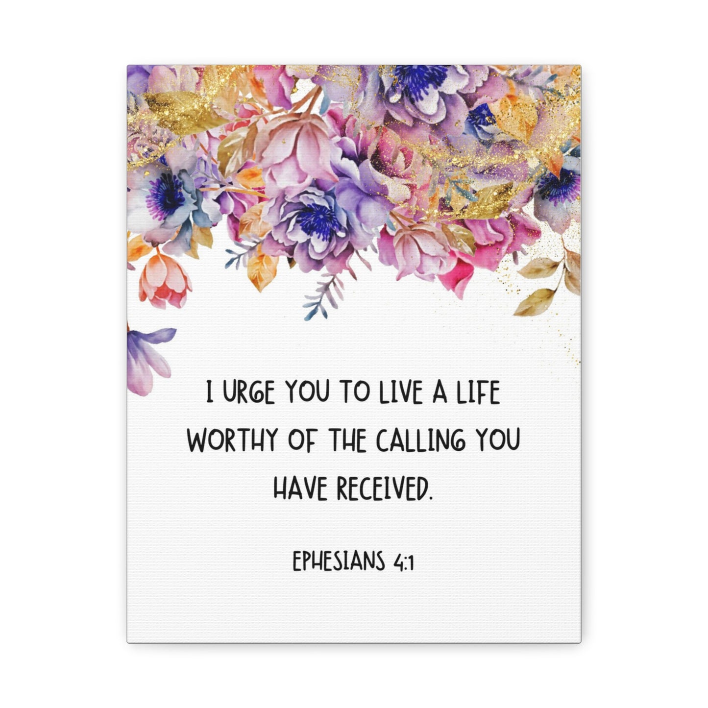 Worthy Of The Calling Ephesians 4:1 Floral Bible Verse Canvas Christian Wall Art Ready to Hang