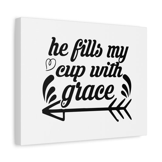Scripture Canvas He Fills My Cup With Grace Psalm 23:5 Christian Wall Art Bible Verse Print Ready to Hang